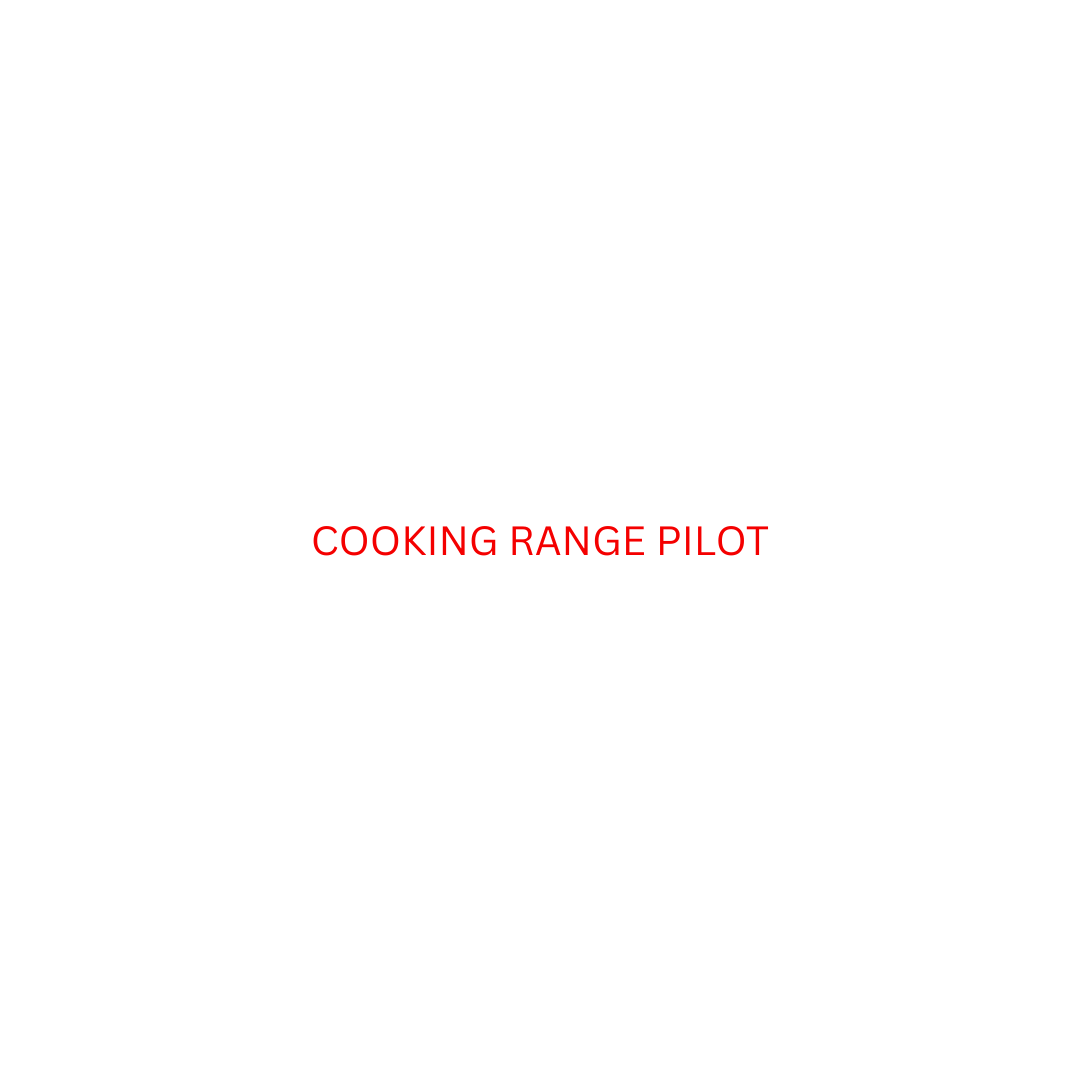 COOKING RANGE PILOT